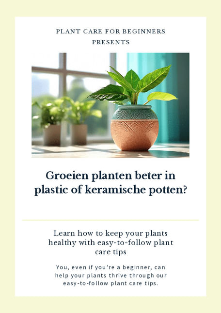 Groeien planten beter in plastic of keramische potten?